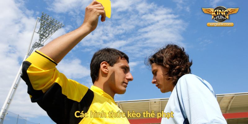 Các hình thức kèo thẻ phạt