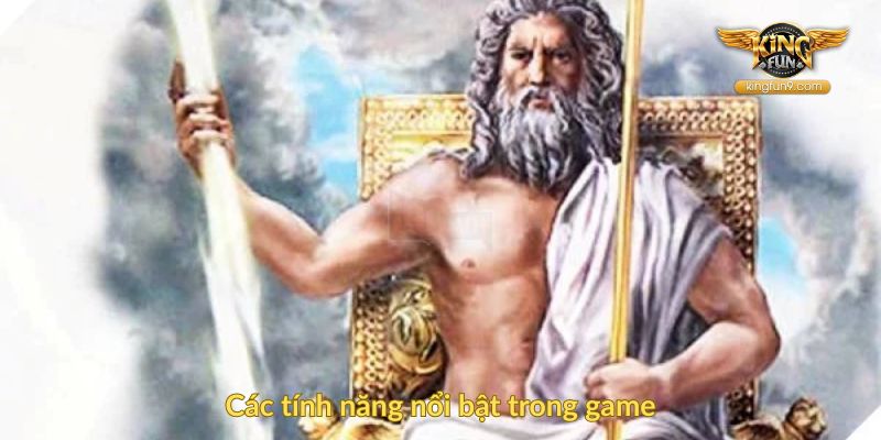 Các tính năng nổi bật trong game