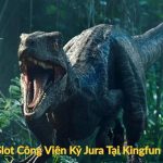 Cách Chơi Slot Công Viên Kỷ Jura Tại Kingfun Hướng Dẫn