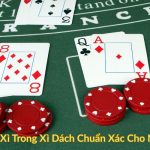 Cách Tính Xì Trong Xì Dách Chuẩn Xác Cho Người Mới
