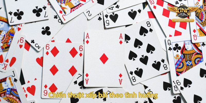 Chiến thuật xếp bài theo tình huống