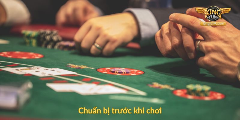 Chuẩn bị trước khi chơi