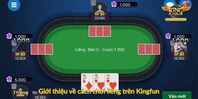Giới thiệu về cách chơi liêng trên Kingfun