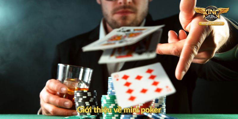 Giới thiệu về mini poker