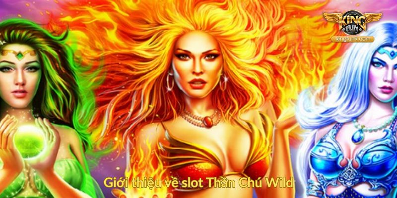 Giới thiệu về slot Thần Chú Wild