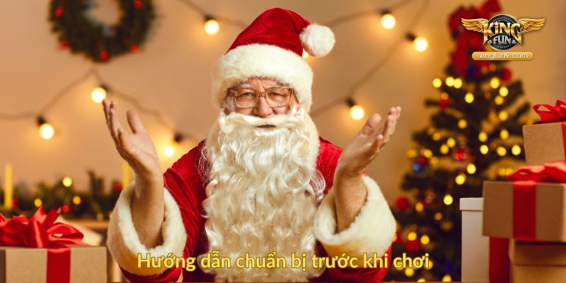 Hướng dẫn chuẩn bị trước khi chơi