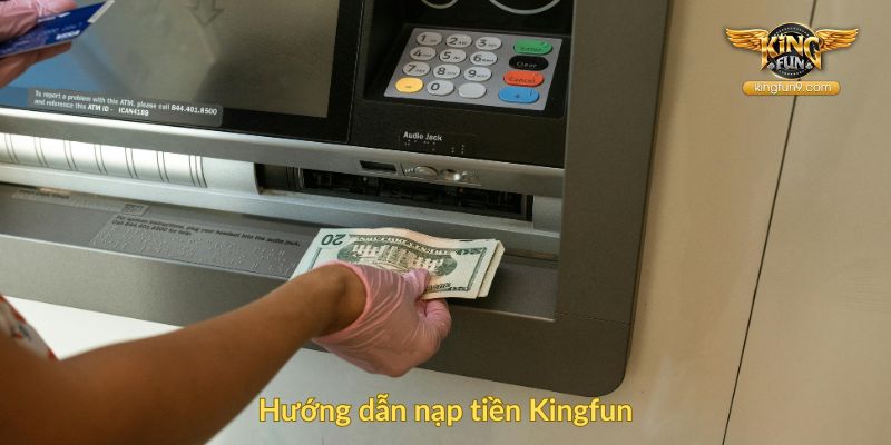 Hướng dẫn nạp tiền Kingfun