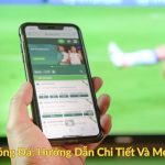 Kèo Chấp Bóng Đá Hướng Dẫn Chi Tiết Và Mẹo Chọn Kèo