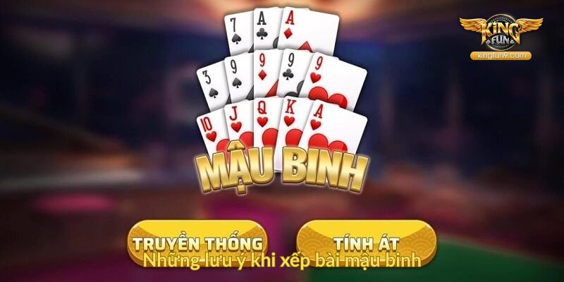 Những lưu ý khi xếp bài mậu binh