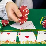 Sai Lầm Khi Chơi Baccarat 4 Lỗi Thường Gặp Cần Tránh