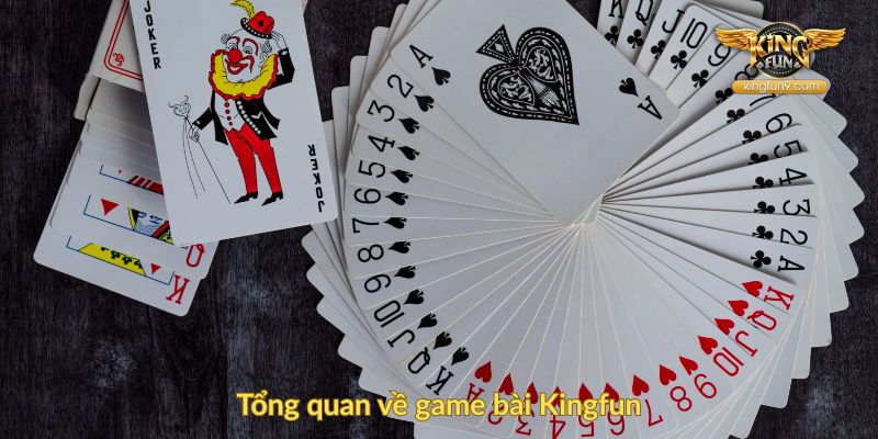 Tổng quan về game bài Kingfun