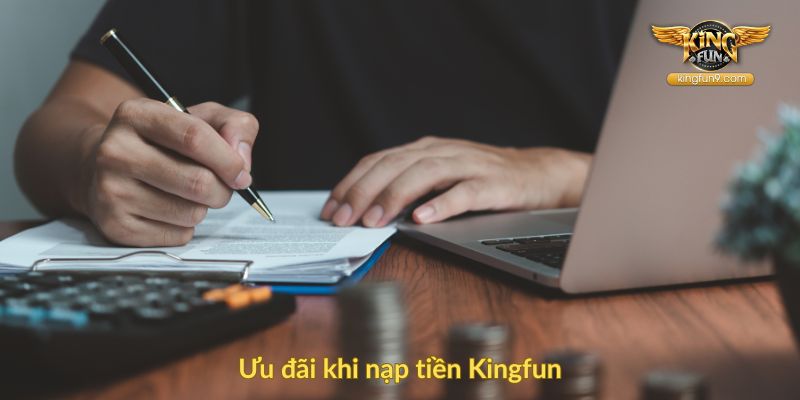 Ưu đãi khi nạp tiền Kingfun